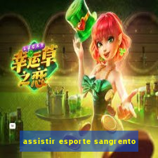 assistir esporte sangrento